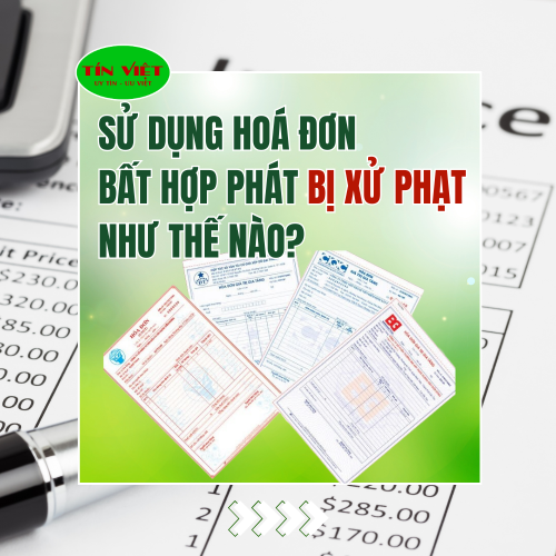 Sử dụng hóa đơn bất hợp pháp bị xử phạt như thế nào?