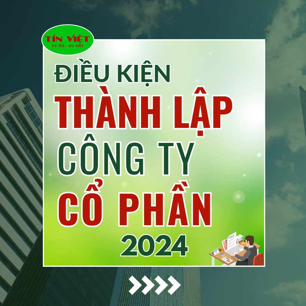 Điều kiện thành lập công ty cổ phần năm 2024: Hướng dẫn chi tiết