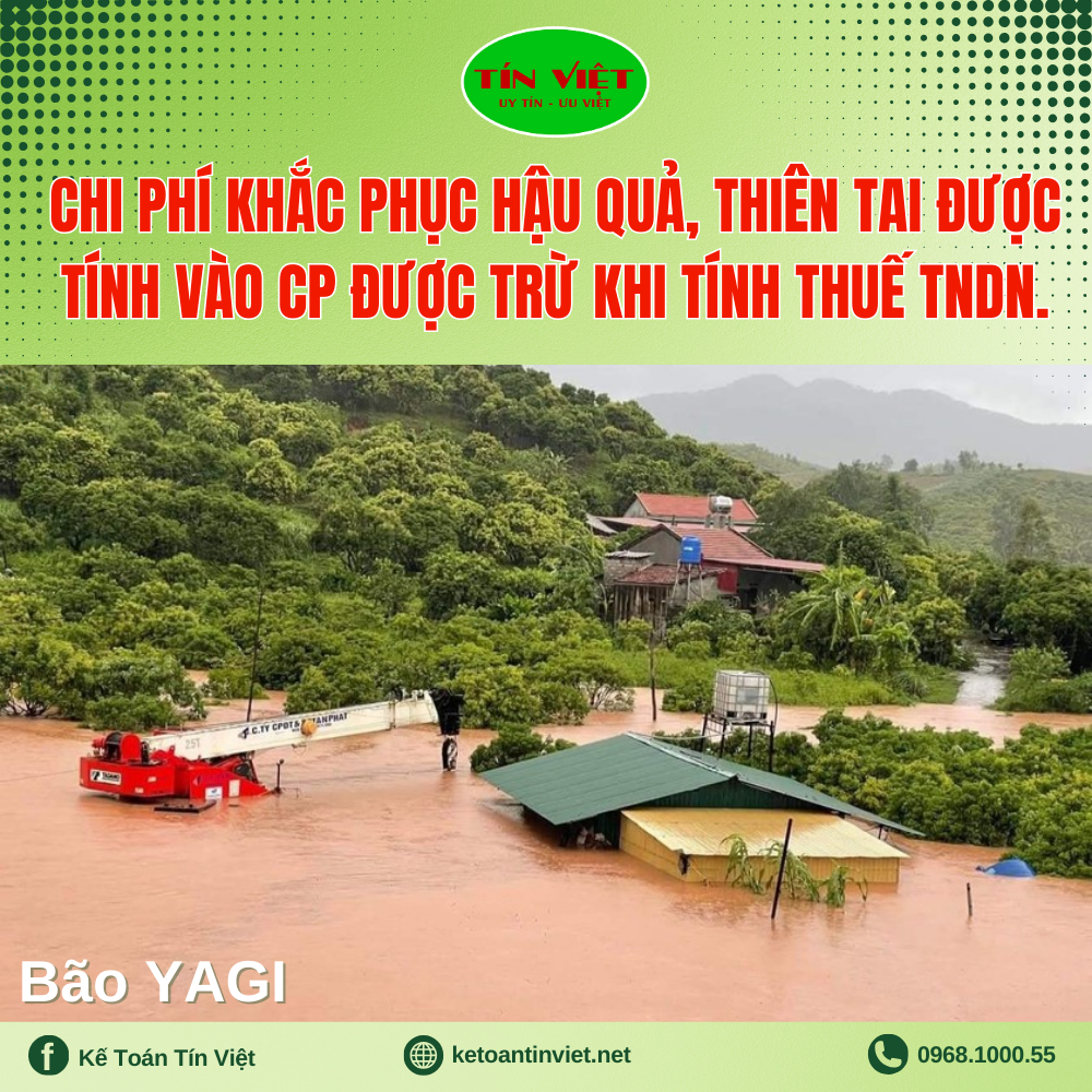 Chi phí khắc phục hậu quả, thiên tai do bão Yagi được tính vào chi phí khấu trừ khi tính thuế TNDN